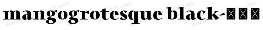 mangogrotesque black字体转换